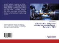 Produktbild: Determination of Optimal Cutting Parameters in CNC Turning by RSM