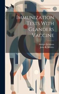 Produktbild: Immunization Tests With Glanders Vaccine