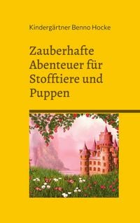 Produktbild: Zauberhafte Abenteuer f&uuml;r Stofftiere und Puppen
