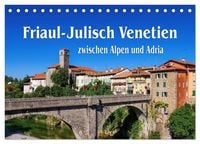 Produktbild: Friaul-Julisch Venetien - zwischen Alpen und Adria (Tischkalender 2026 DIN A5 quer), CALVENDO Monatskalender