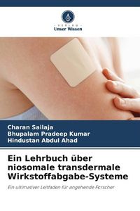 Produktbild: Ein Lehrbuch &uuml;ber niosomale transdermale Wirkstoffabgabe-Systeme