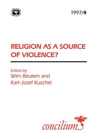 Produktbild: Concilium 1997/4 Religion as a Source of Violence