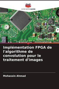 Produktbild: Impl&eacute;mentation FPGA de l'algorithme de convolution pour le traitement d'images