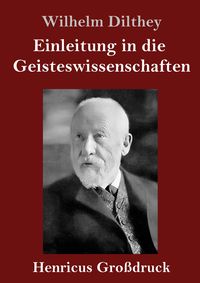 Produktbild: Einleitung in die Geisteswissenschaften (Gro&szlig;druck)