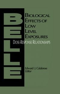 Produktbild: Biological Effects of Low Level Exposures Dose-Response Relationships