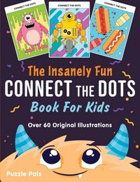 Produktbild: The Insanely Fun Connect The Dots Book For Kids