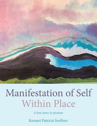Produktbild: Manifestation of Self Within Place