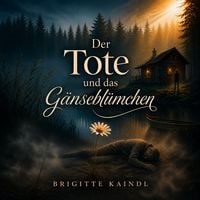Produktbild: Der Tote und das G&auml;nsebl&uuml;mchen