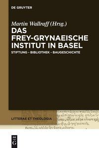 Produktbild: Das Frey-Grynaeische Institut in Basel