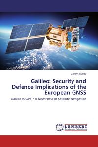 Produktbild: Galileo: Security and Defence Implications of the European GNSS
