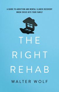 Bild vom Artikel The Right Rehab vom Autor Walter Wolf