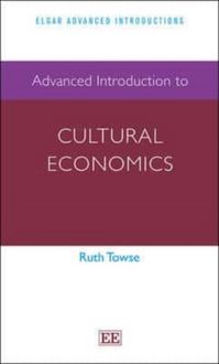 Produktbild: Towse, R: Advanced Introduction to Cultural Economics
