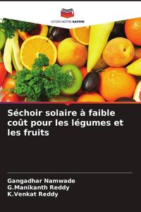 Produktbild: S&eacute;choir solaire &agrave; faible co&ucirc;t pour les l&eacute;gumes et les fruits