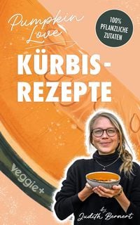Produktbild: Pumpkin Love - K&uuml;rbisrezepte