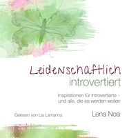 Produktbild: Leidenschaftlich introvertiert: Inspirationen f&uuml;r Introvertierte - und alle, die es werden wollen