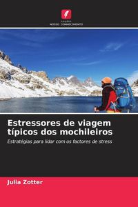 Produktbild: Zotter, J: Estressores de viagem t&iacute;picos dos mochileiros