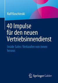 Produktbild: 40 Impulse f&uuml;r den neuen Vertriebsinnendienst