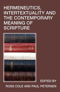 Produktbild: Hermeneutics, Intetextuality and the Contemporary Meaning of Scripture