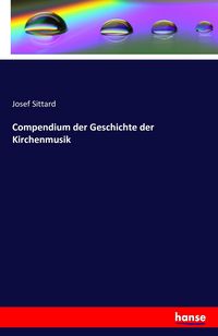 Produktbild: Compendium der Geschichte der Kirchenmusik
