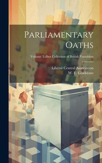 Produktbild: Parliamentary Oaths; Volume Talbot collection of British pamphlets
