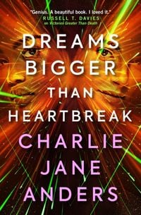 Bild vom Artikel Unstoppable - Dreams Bigger Than Heartbreak vom Autor Charlie Jane Anders