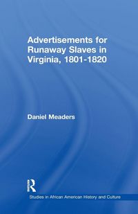 Produktbild: Advertisements for Runaway Slaves in Virginia, 1801-1820