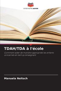 Produktbild: TDAH/TDA &agrave; l'&eacute;cole