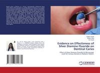 Produktbild: Evidence on Effectivness of Silver Diamine Fluoride on Dentinal Caries