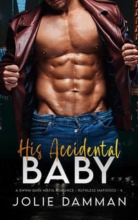 Produktbild: His Accidental Baby - A BWWM Dark Mafia Romance (Ruthless Mafiosos, #4)