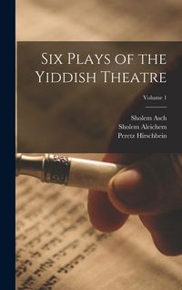 Produktbild: Six Plays of the Yiddish Theatre; Volume 1