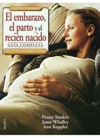 Produktbild: El embarazo, el parto y el reci&eacute;n nacido : gu&iacute;a completa