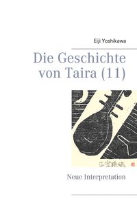 Bild vom Artikel Die Geschichte von Taira (11) vom Autor Eiji Yoshikawa