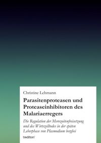 Bild vom Artikel Parasitenproteasen und Proteaseinhibitoren des Malariaerregers vom Autor Christine Lehmann