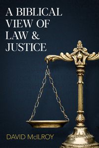 Produktbild: A Biblical View of Law and Justice
