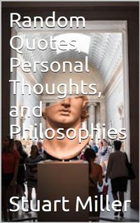Produktbild: Random Quotes, Personal Thoughts, and Philosophies