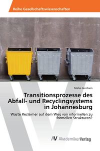 Produktbild: Transitionsprozesse des Abfall- und Recyclingsystems in Johannesburg