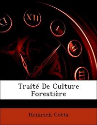 Produktbild: Cotta, H: Tra&iacute;t&eacute; De Culture Foresti&egrave;re