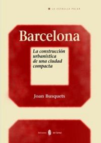Produktbild: Barcelona : la construcci&oacute;n urban&iacute;stica de una ciudad completa