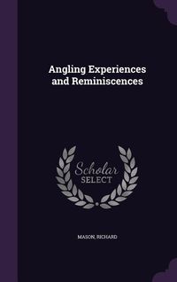 Produktbild: Angling Experiences and Reminiscences