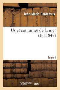 Produktbild: Us et coutumes de la mer. Tome 1