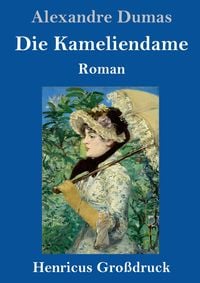 Produktbild: Die Kameliendame (Gro&szlig;druck)
