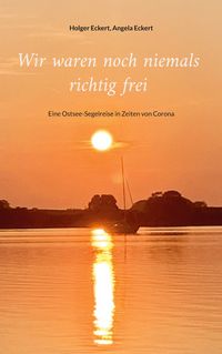 Produktbild: Wir waren noch niemals richtig frei