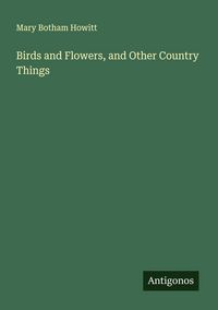 Produktbild: Birds and Flowers, and Other Country Things