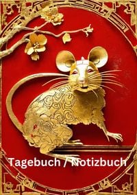 Produktbild: Tagebuch / Notizbuch Chinesische Tierkreis Ratte
