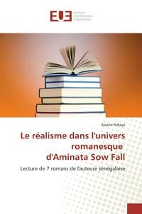 Produktbild: Le r&eacute;alisme dans l'univers romanesque d'Aminata Sow Fall