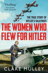 Produktbild: The Women Who Flew for Hitler