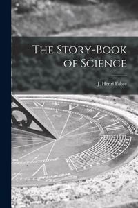 Produktbild: The Story-book of Science [microform]
