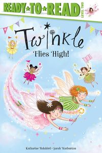 Bild vom Artikel Twinkle Flies High! vom Autor Katharine Holabird