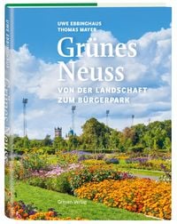 Produktbild: Gr&uuml;nes Neuss. Von der Landschaft zum B&uuml;rgerpark