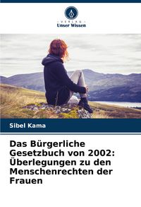 Produktbild: Das B&uuml;rgerliche Gesetzbuch von 2002: &Uuml;berlegungen zu den Menschenrechten der Frauen